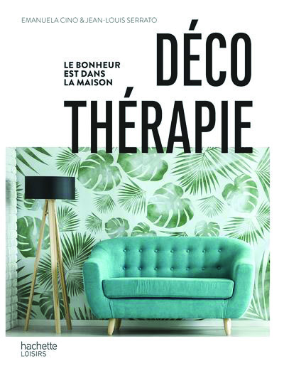 Une du livre Déco thérapie, de Jean-Louis Serrato.