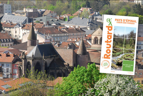 Le Routard fait une pause touristique dans le Pays d'Épinal, Coeur des Vosges !