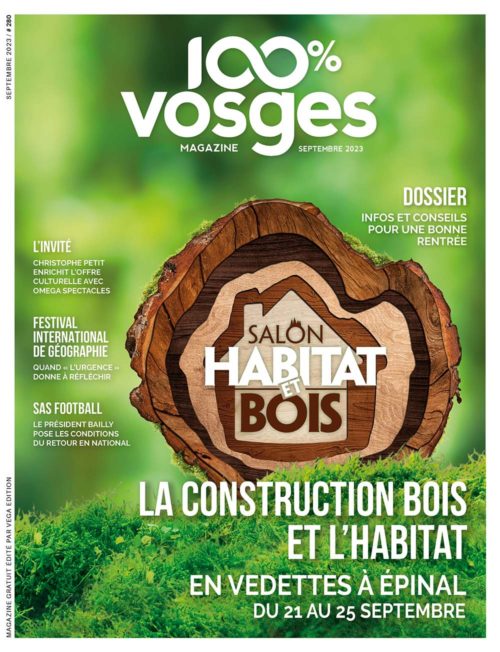 Magazine 100% Vosges : le numéro de septembre 2023 est à découvrir dès mardi 29 août !