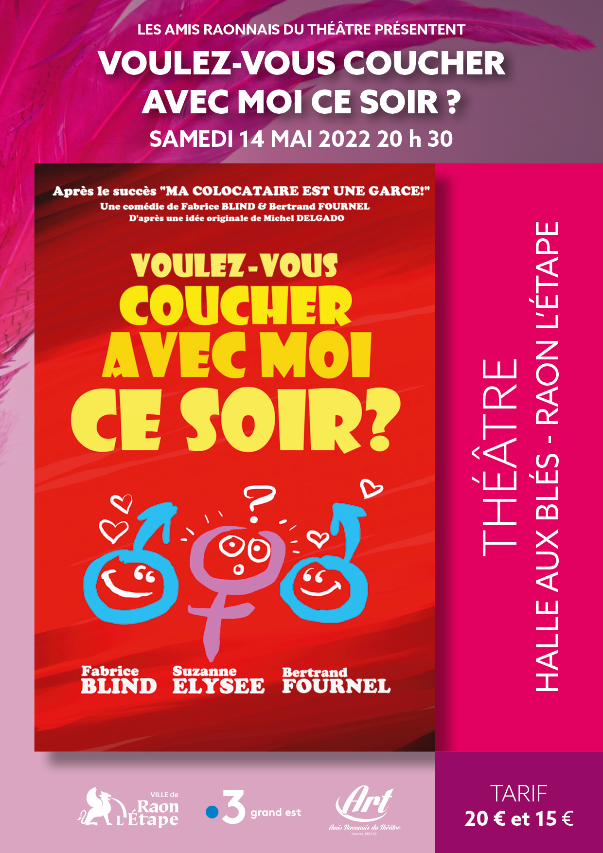 Théâtre : Voulez-vous coucher avec moi ce soir à la Halle aux Blés de Raon-l'Étape 2• 100% Vosges 100% Vosges