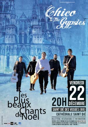 Chico & the Gypsies interprèteront les plus beaux chants de Noël le 22 décembre à la Cathédrale de Saint-Dié-des-Vosges 2• 100% Vosges 100% Vosges